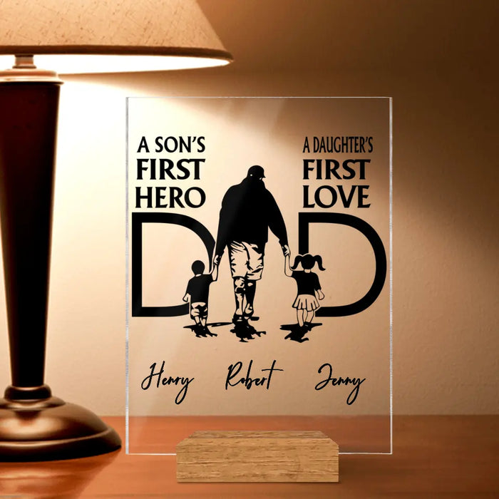 Personalized Dad Acrylic Plaque - Father's Day Gift Idea From Son And Daughter - A Son's First Hero A Daughter's First Love