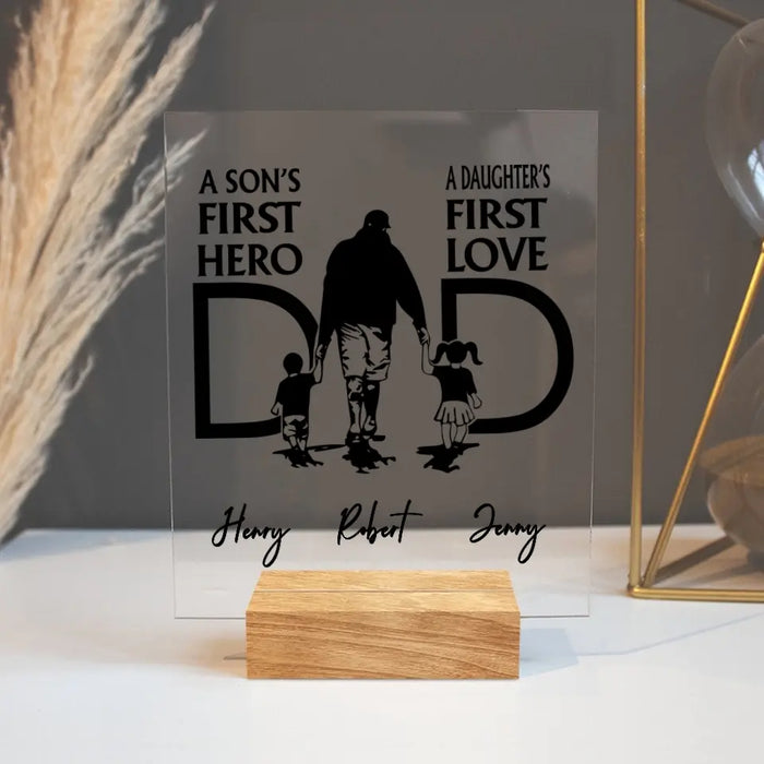 Personalized Dad Acrylic Plaque - Father's Day Gift Idea From Son And Daughter - A Son's First Hero A Daughter's First Love