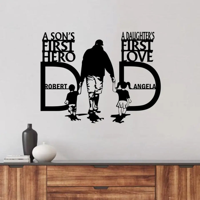 Personalized Dad Metal Monogram Sign - Father's Day Gift Idea From Son And Daughter - A Son's First Hero A Daughter's First Love
