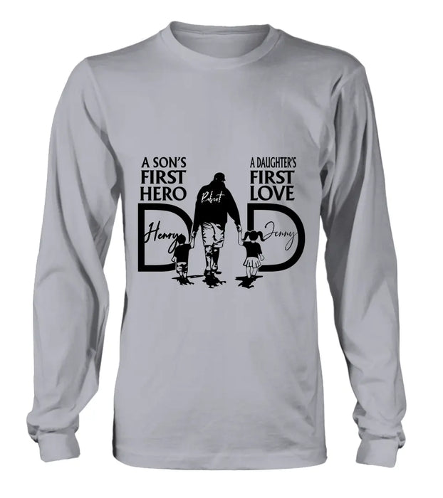 Personalized Dad Shirt/Hoodie - Father's Day Gift Idea From Son And Daughter - A Son's First Hero A Daughter's First Love