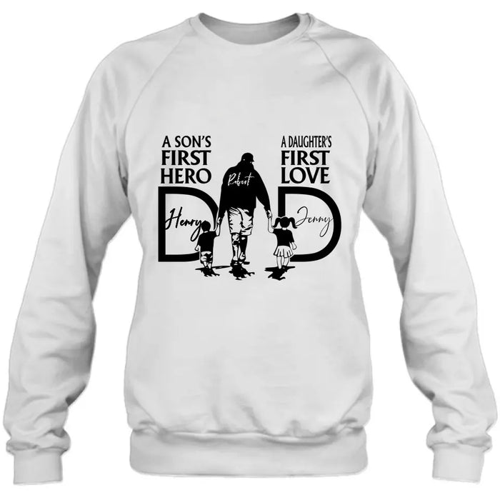 Personalized Dad Shirt/Hoodie - Father's Day Gift Idea From Son And Daughter - A Son's First Hero A Daughter's First Love