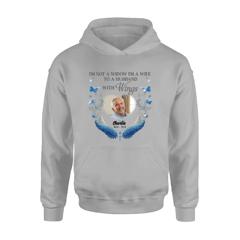 Personalized Memorial Photo Shirt/Hoodie - Memorial Gift Idea for Mother's Day/Father's Day -  I Am Not A Widow I'm A Wife To A Husband With Wings