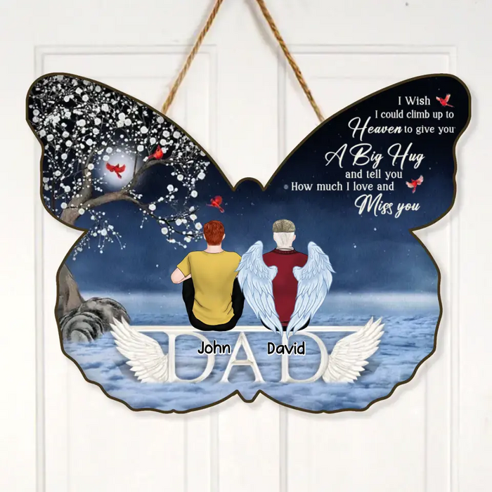 Personalized Memorial Wooden Sign - Up to 8 People - Memorial Gift Idea For Family - I Wish I Could Climb Up To Heaven To Give You A Big Hug