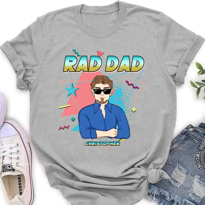 Personalized Father's Day Shirt/Pullover Hoodie/Long sleeve/Sweatshirt - Gift Idea For Father's Day/Father/Son/Daughter - Rad Dad