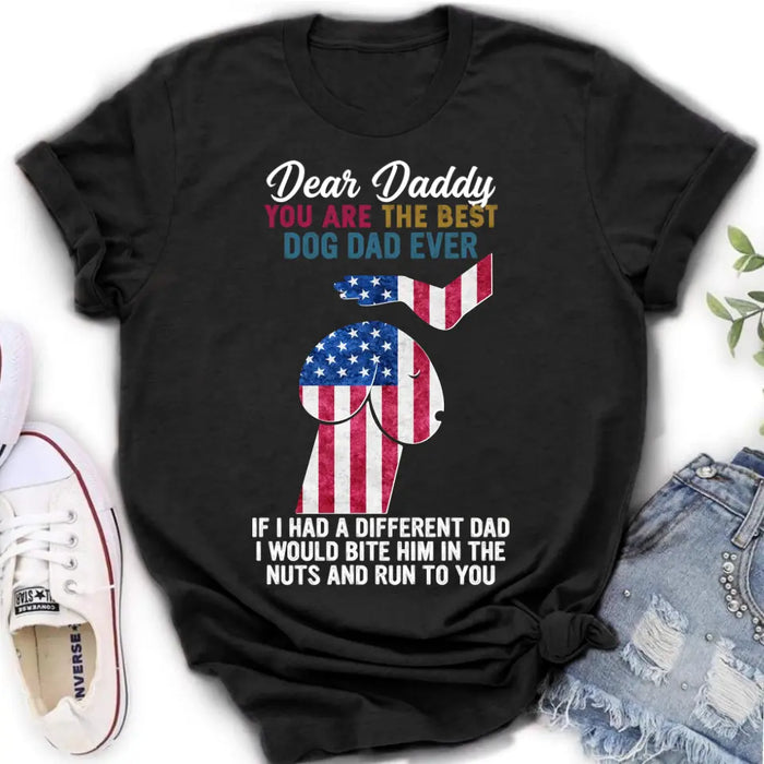 Personalized Dog Dad Shirt/Pullover Hoodie - Gift Idea For Father's Day - Dear Daddy You Are The Best Dog Dad Ever