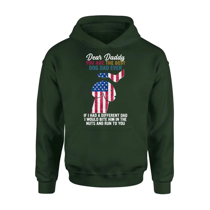 Personalized Dog Dad Shirt/Pullover Hoodie - Gift Idea For Father's Day - Dear Daddy You Are The Best Dog Dad Ever