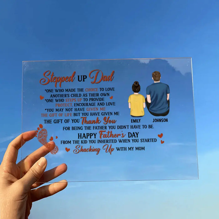 Personalized Stepped Up Dad Acrylic Plaque - Father's Day Gift Idea for Bonus Dad/Stepped Up Dad - Happy Father's Day From The Kid You Inherited