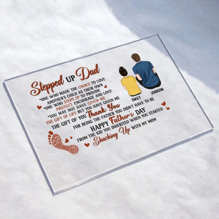 Personalized Stepped Up Dad Acrylic Plaque - Father's Day Gift Idea for Bonus Dad/Stepped Up Dad - Happy Father's Day From The Kid You Inherited