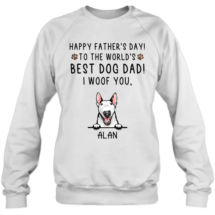 Personalized Dog Dad Shirt/Hoodie - Up to 6 Dogs - Father's Day Gift Idea for Dog Lovers - Happy Father's Day To The World's Best Dog Dad