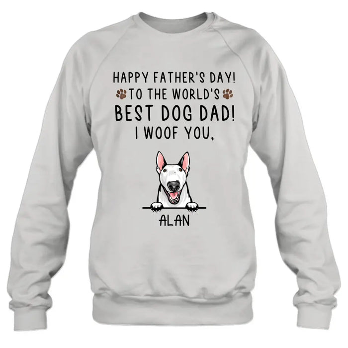 Personalized Dog Dad Shirt/Hoodie - Up to 6 Dogs - Father's Day Gift Idea for Dog Lovers - Happy Father's Day To The World's Best Dog Dad