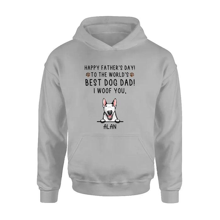 Personalized Dog Dad Shirt/Hoodie - Up to 6 Dogs - Father's Day Gift Idea for Dog Lovers - Happy Father's Day To The World's Best Dog Dad