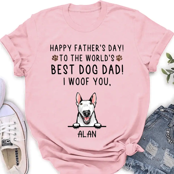 Personalized Dog Dad Shirt/Hoodie - Up to 6 Dogs - Father's Day Gift Idea for Dog Lovers - Happy Father's Day To The World's Best Dog Dad