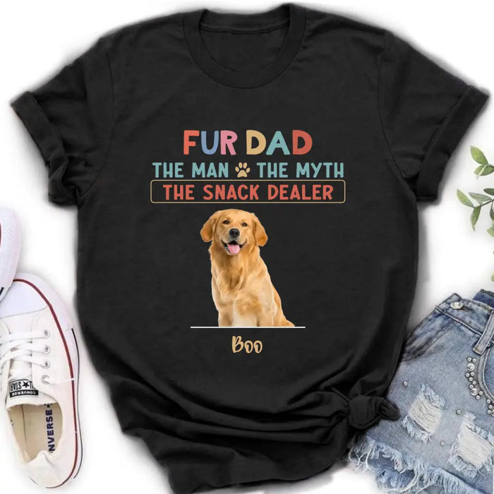 Personalized Fur Dad Shirt/Hoodie - Upload Photo - Up to 6 Pets - Father's Day Gift For Pet Lovers  - Fur Dad The Man The Myth The Snack Dealer