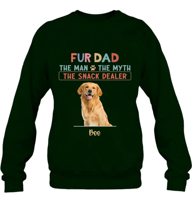Personalized Fur Dad Shirt/Hoodie - Upload Photo - Up to 6 Pets - Father's Day Gift For Pet Lovers  - Fur Dad The Man The Myth The Snack Dealer