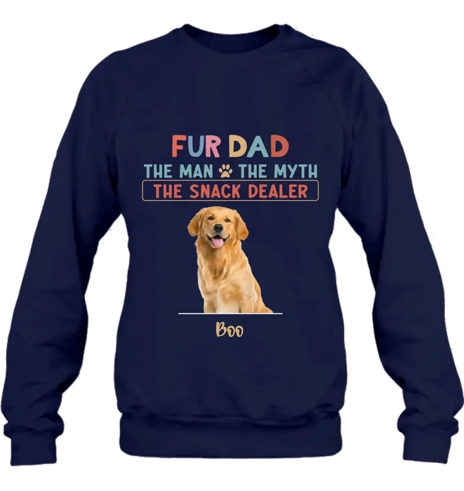Personalized Fur Dad Shirt/Hoodie - Upload Photo - Up to 6 Pets - Father's Day Gift For Pet Lovers  - Fur Dad The Man The Myth The Snack Dealer