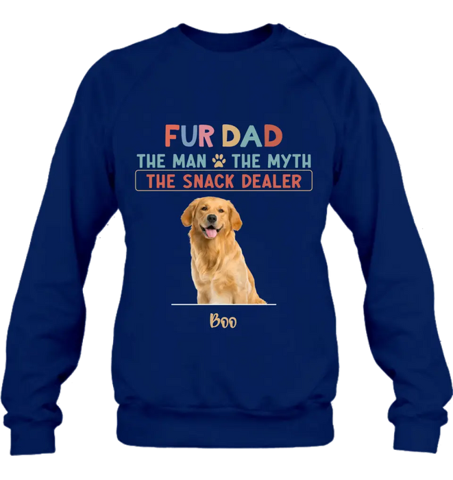 Personalized Fur Dad Shirt/Hoodie - Upload Photo - Up to 6 Pets - Father's Day Gift For Pet Lovers  - Fur Dad The Man The Myth The Snack Dealer
