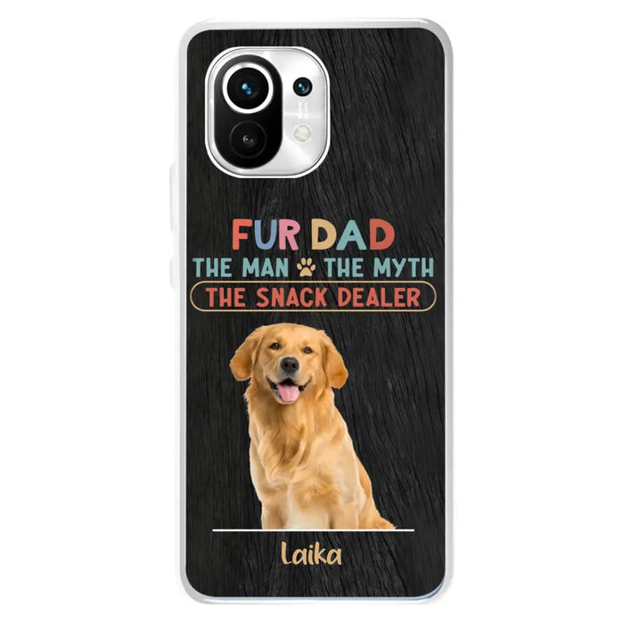 Personalized Fur Dad Phone Case - Upload Photo - Up to 6 Pets - Father's Day Gift For Pet Lovers - Fur Dad The Man The Myth The Snack Dealer - Case for Xiaomi/Huawei/Oppo