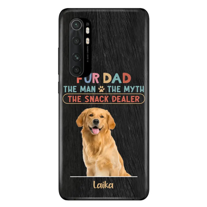 Personalized Fur Dad Phone Case - Upload Photo - Up to 6 Pets - Father's Day Gift For Pet Lovers - Fur Dad The Man The Myth The Snack Dealer - Case for Xiaomi/Huawei/Oppo
