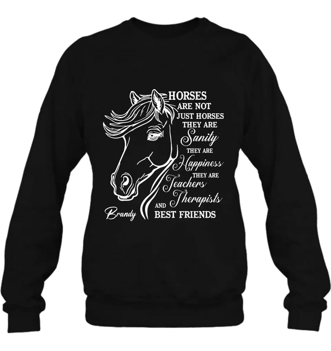 Personalized Horse Shirt/Hoodie - Gift Idea For Horse Lovers - Horses Are Not Just Horses They Are Sanity They Are Happiness
