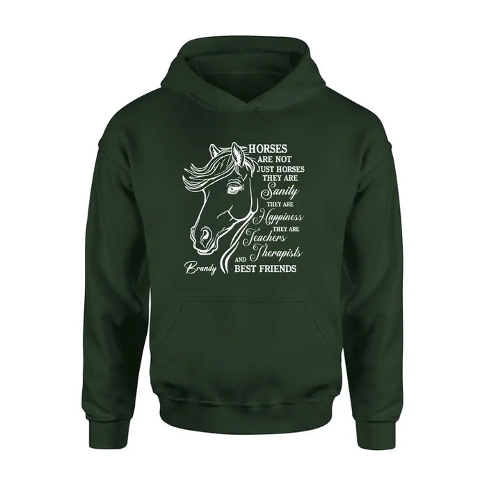 Personalized Horse Shirt/Hoodie - Gift Idea For Horse Lovers - Horses Are Not Just Horses They Are Sanity They Are Happiness