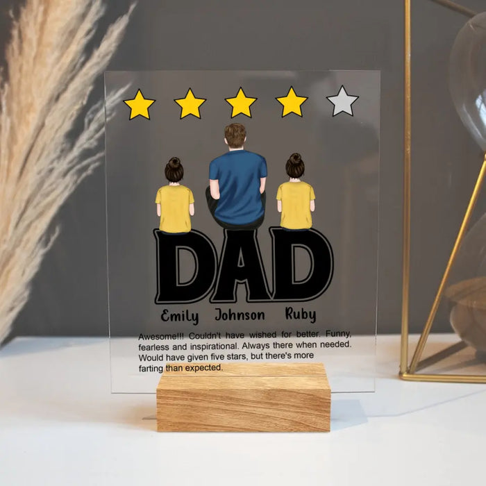 Personalized Dad Rating Acrylic Plaque - Father's Day Gift Idea For Dad - Up to 4 Kids - Awesome! Couldn't Have Wished For Better