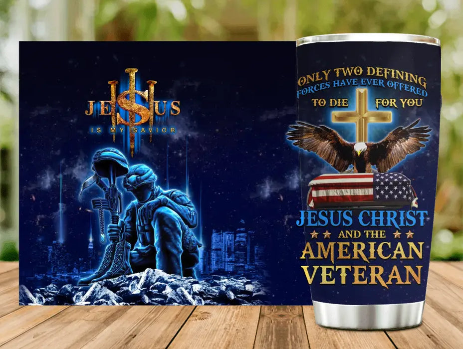 Personalized Veteran Tumbler - Gift Idea For Veteran/Father's Day/Independence Day - Jesus Is My Savior