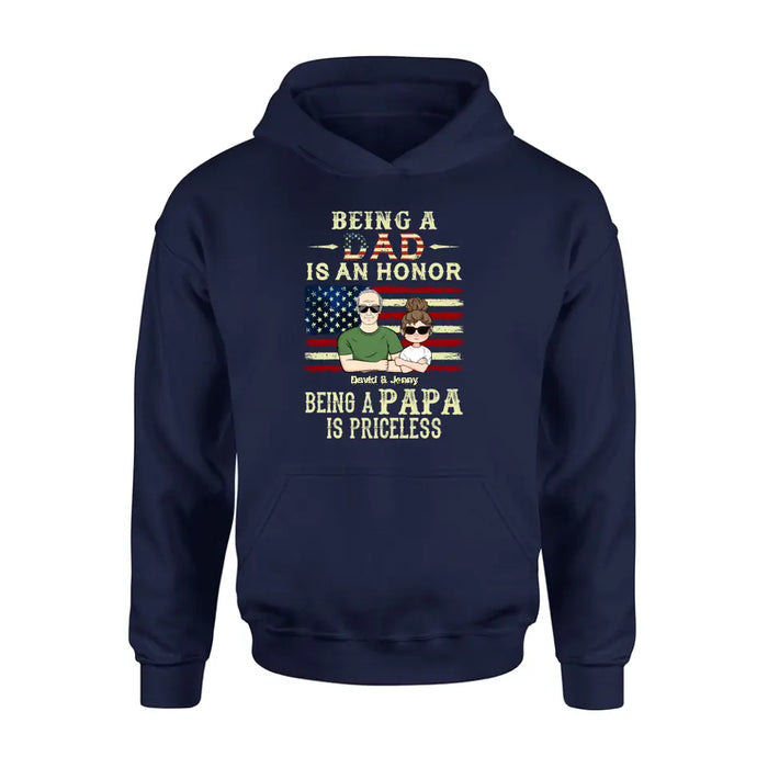 Personalized Grandpa Shirt/Hoodie - Father's Day Gift Idea for Grandpa - Being A Dad Is An Honor Being A Papa Is Priceless