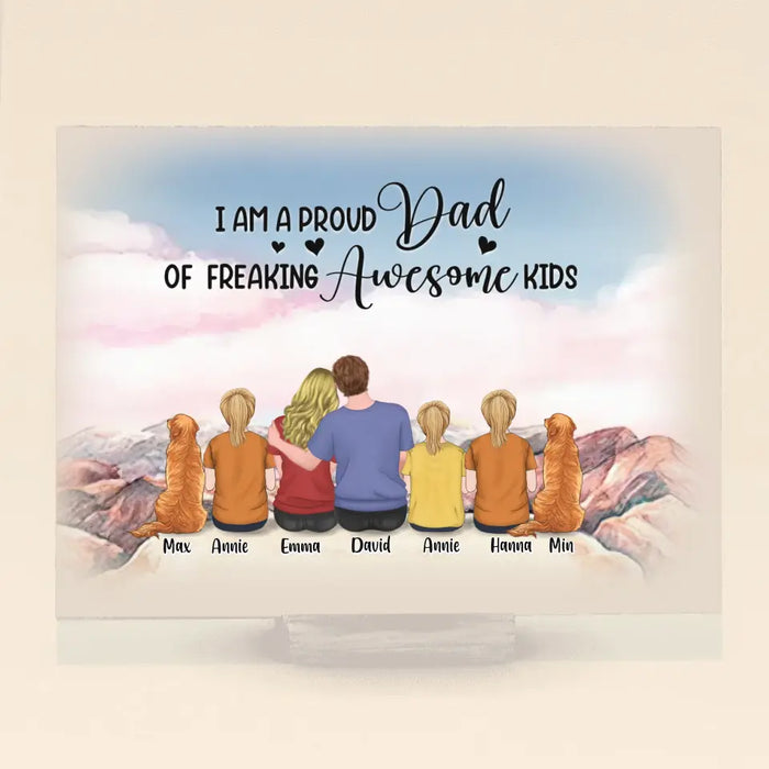 Personalized Father's Day Acrylic Plaque - Gift Idea For Father's Day From Daughter -  I Am A Proud Dad Of Freaking Awesome Kids