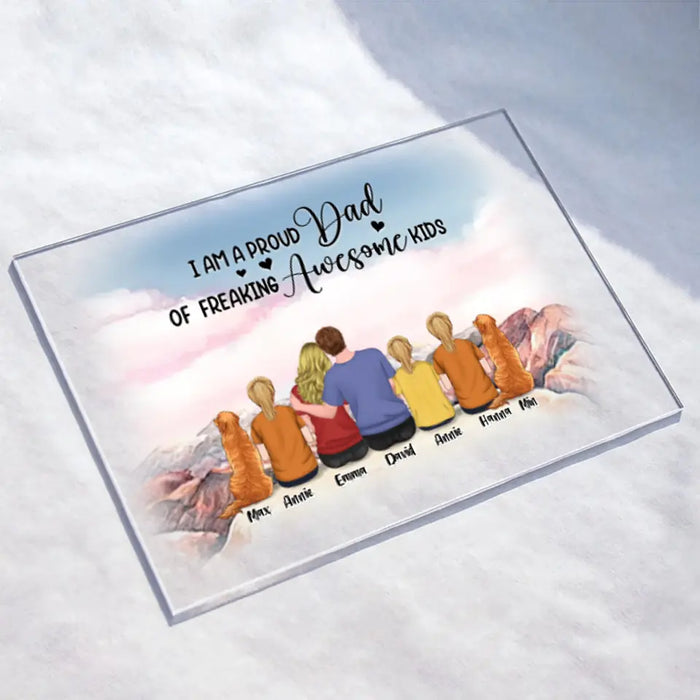 Personalized Father's Day Acrylic Plaque - Gift Idea For Father's Day From Daughter -  I Am A Proud Dad Of Freaking Awesome Kids