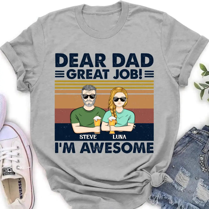 Personalized Dear Dad Shirt - Up to 5 People - Gift Idea For Father's Day - Dear Dad Great Job!