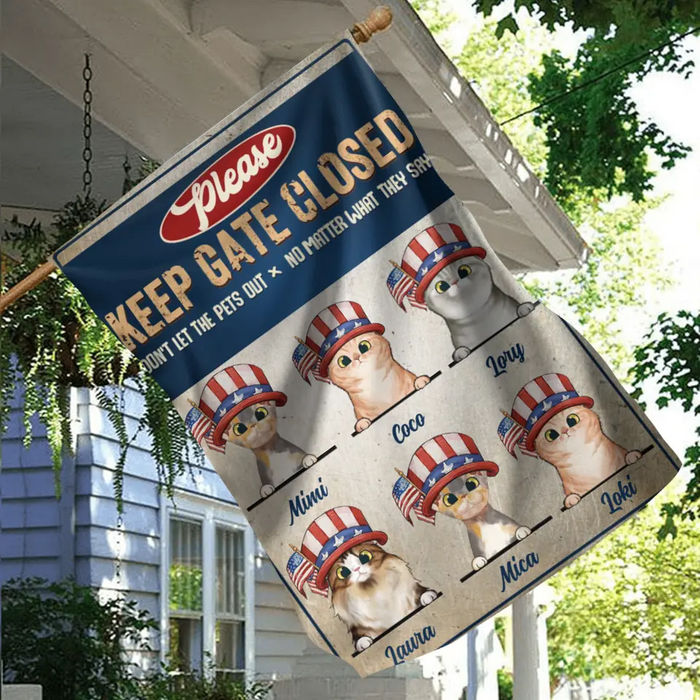 Personalized Pet Flag Sign - Gift Idea For Dogs/Cats Lover - Up to 6 Pets - Please Keep Gate Closed Don't Let The Pets Out No Matter What They Say
