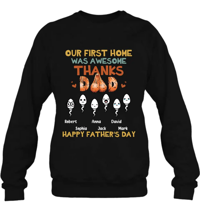 Personalized Sperms Shirt/Hoodie/Sweatshirt/Long sleeve - Gift Idea For Father's Day - Up to 6 Sperms - Our First Home Was Awesome