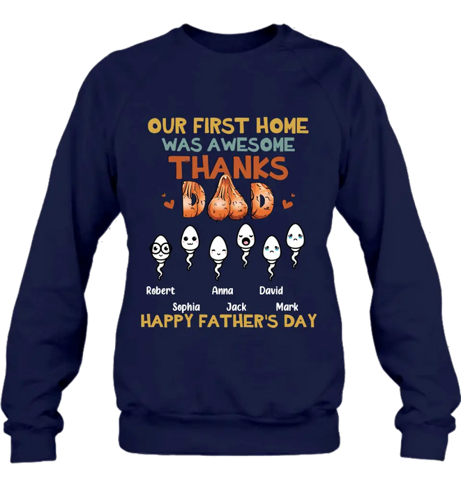 Personalized Sperms Shirt/Hoodie/Sweatshirt/Long sleeve - Gift Idea For Father's Day - Up to 6 Sperms - Our First Home Was Awesome