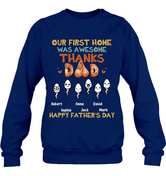 Personalized Sperms Shirt/Hoodie/Sweatshirt/Long sleeve - Gift Idea For Father's Day - Up to 6 Sperms - Our First Home Was Awesome