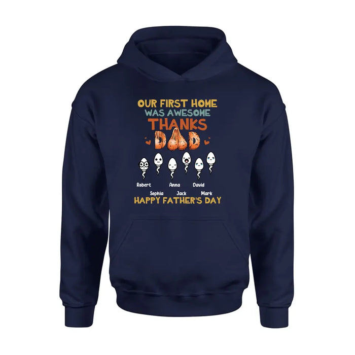 Personalized Sperms Shirt/Hoodie/Sweatshirt/Long sleeve - Gift Idea For Father's Day - Up to 6 Sperms - Our First Home Was Awesome