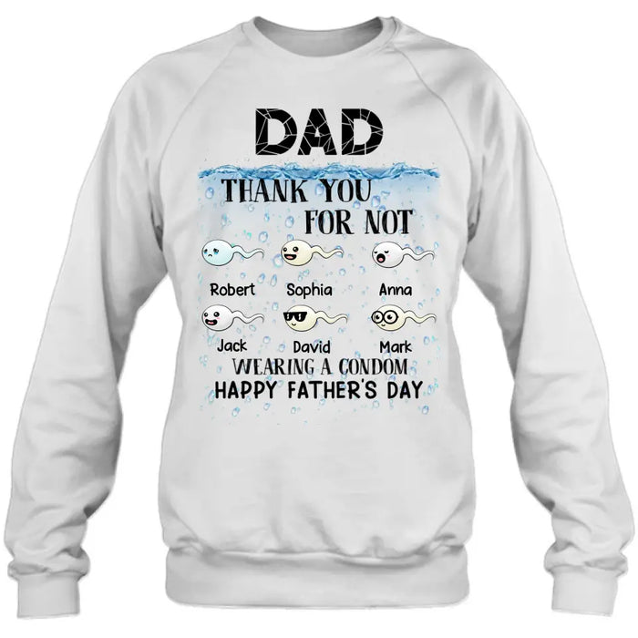 Personalized Sperms Shirt/Hoodie - Gift Idea For Father's Day - Up to 6 Sperms - Thank You For Not Wearing A Condom