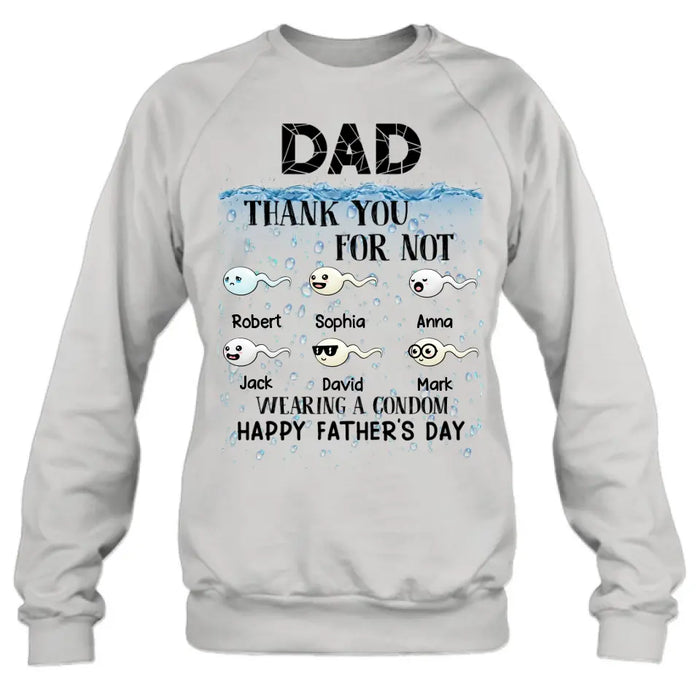 Personalized Sperms Shirt/Hoodie - Gift Idea For Father's Day - Up to 6 Sperms - Thank You For Not Wearing A Condom
