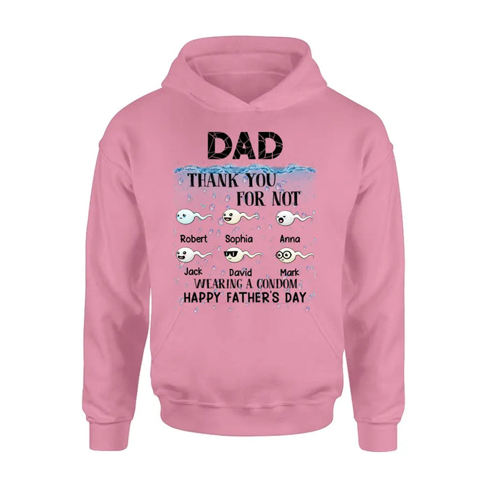 Personalized Sperms Shirt/Hoodie - Gift Idea For Father's Day - Up to 6 Sperms - Thank You For Not Wearing A Condom
