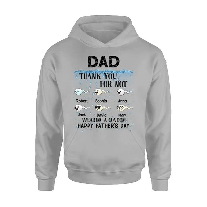 Personalized Sperms Shirt/Hoodie - Gift Idea For Father's Day - Up to 6 Sperms - Thank You For Not Wearing A Condom
