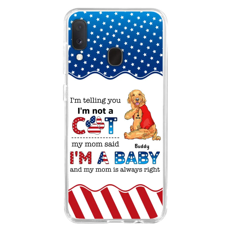 Custom Personalized Pet Phone Case - Independence Day Gift Idea for Dog/Cat Owners - I'm Telling You I'm Not A Dog - Case for iPhone/Samsung