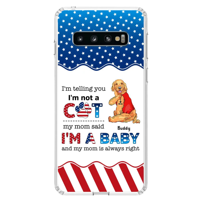 Custom Personalized Pet Phone Case - Independence Day Gift Idea for Dog/Cat Owners - I'm Telling You I'm Not A Dog - Case for iPhone/Samsung