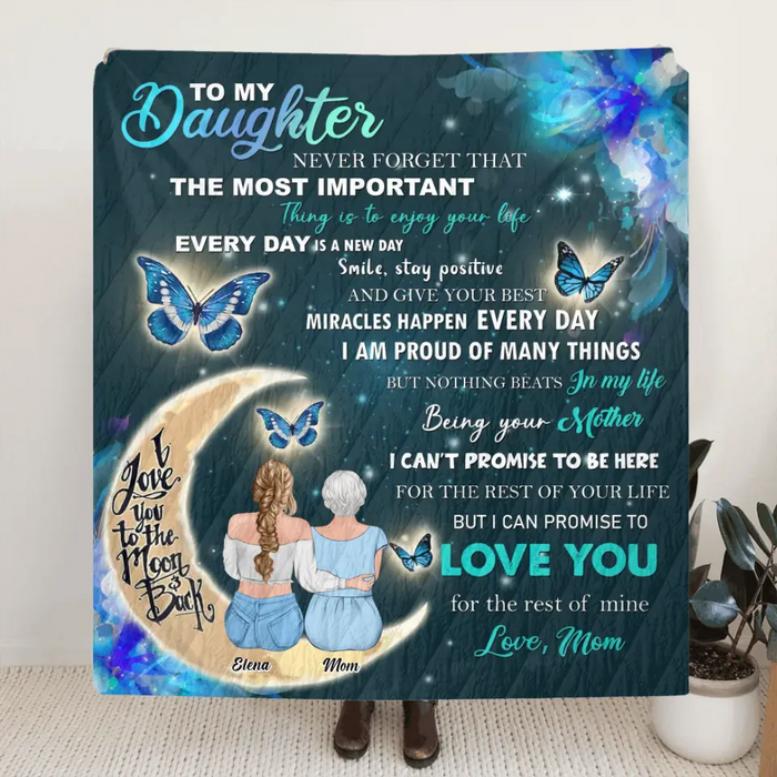 Personalized To My Daughter Fleece Throw Blanket/Quilt - Gift Idea For Daughter From Mom - Love You For The Rest Of Mine