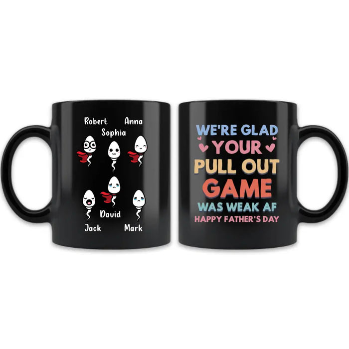 Personalized Sperms Coffee Mug - Gift Idea For Father's Day - Up to 6 Sperms - We're Glad Your Pull Out Game Was Weak Af Happy Father's Day