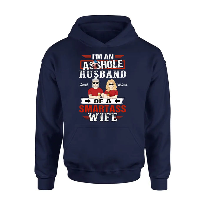 Personalized Husband & Wife Shirt/Hoodie - Gift Idea For Wife/Father's Day/Mother's Day/Couple - I'm An Asshole Husband Of A Smartass Wife