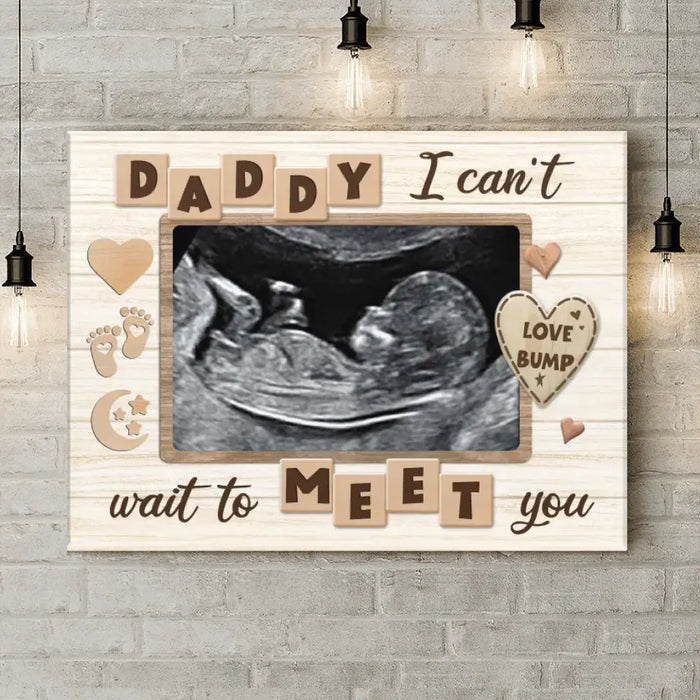 Personalized Bump Photo Canvas - Father's Day Gift Idea - Daddy I Can't Wait To Meet You