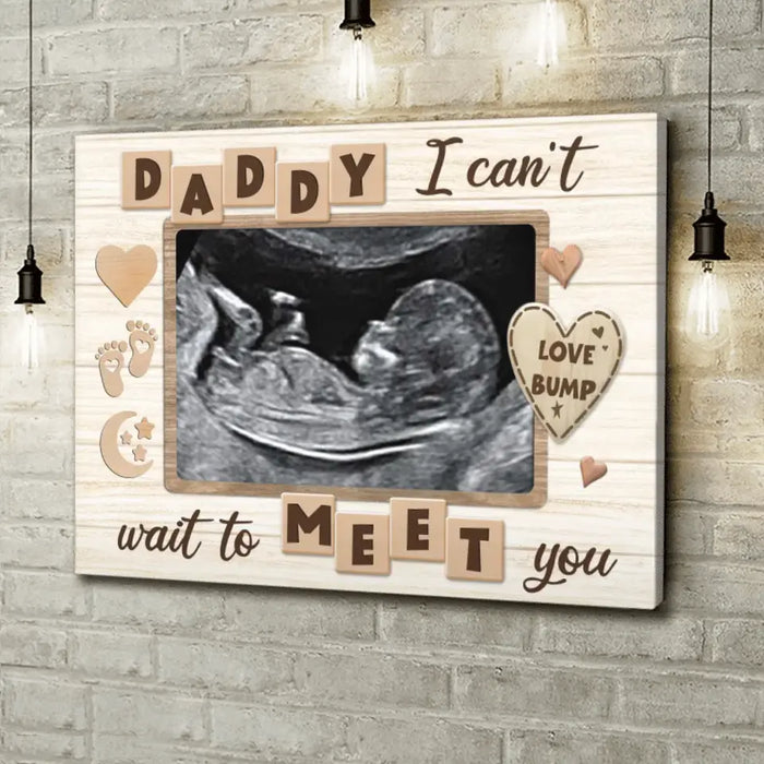 Personalized Bump Photo Canvas - Father's Day Gift Idea - Daddy I Can't Wait To Meet You