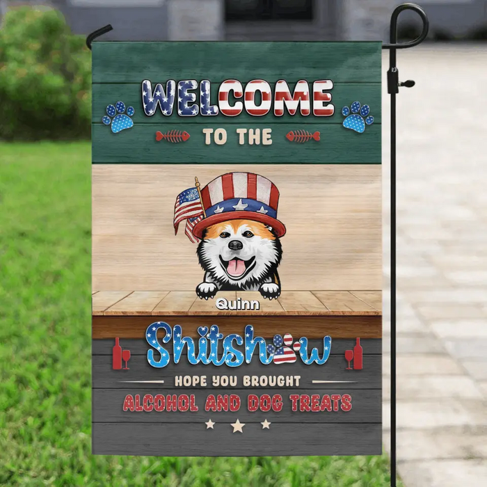 Personalized Pet Flag - Up to 6 Dogs/Cats - Independence Day Gift Idea for Dog/Cat Owners - Welcome To The Shitshow