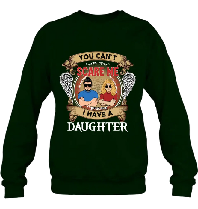 Personalized Father And Daughters T-shirt/Long Sleeve/Sweatshirt/Hoodie - Up to 3 Daughters - Gift Idea For Father's Day From Daughters - You Can't Scare Me I Have Three Daughters