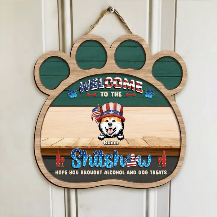 Personalized Pet Paw Wooden Sign - Up to 6 Dogs/Cats - Independence Day Gift Idea for Dog/Cat Owners - Welcome To The Shitshow