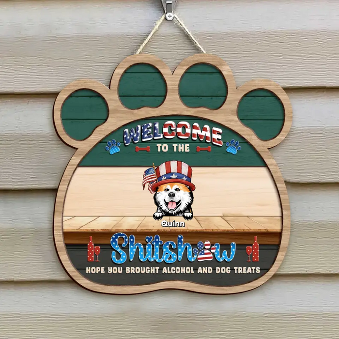 Personalized Pet Paw Wooden Sign - Up to 6 Dogs/Cats - Independence Day Gift Idea for Dog/Cat Owners - Welcome To The Shitshow